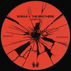 Free DL | SORAÄ X THE BROTHER'S - Sambroso [EYDFDS093]