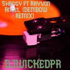 Shaggy Ft Rayvon Angel 🔥(DEMBOW)🔥(REMIX)🔥(DJWICKEDPR)🔥