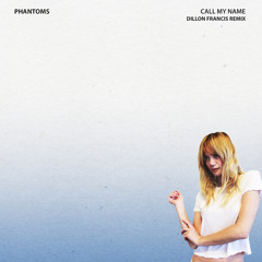 Call My Name (Dillon Francis Remix) [feat. Skylar Astin]