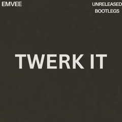 Emvee X Busta  - Twerk it (refix)