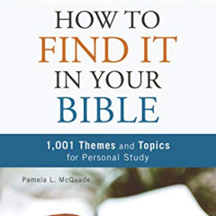 download EPUB 📋 How to Find It in Your Bible: 1,001 Themes and Topics for Personal S