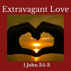 Extravagant Love