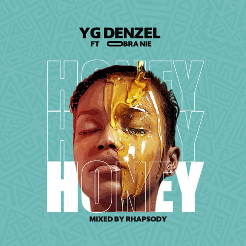 Stream Honey by YG Denzel Listen online for free on SoundCloud