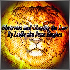 Observers And Obeying The Law Song Version