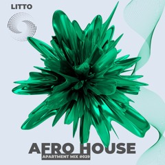 Apartment Mix #029 (Afro House)