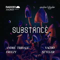 Andre Tribale Live @ Substance [Radost, BA, SK] 3rd of June 2023 w/ Styller, Freezy, Vacho