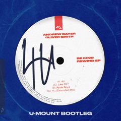 Andrew Bayer & Oliver Smith - 4U (U-Mount Bootleg)