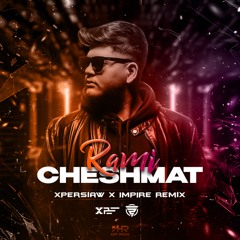 Rami - Cheshmat (XPersiaw x IMPIRE Remix)