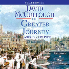 [Get] KINDLE 🖊️ The Greater Journey: Americans in Paris by  David McCullough,Edward
