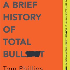 ❤ PDF_ Truth: A Brief History of Total Bullsh*t