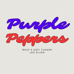 Purple Peppers (Sofi Tukker x Red Hot Chili Peppers)