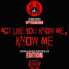 Act Like You Know Me, Know Me (Streetmix)