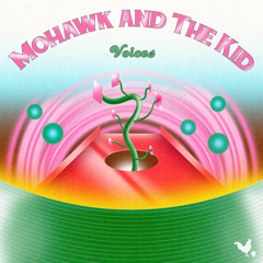 Mohawk & The Kid - VOICES