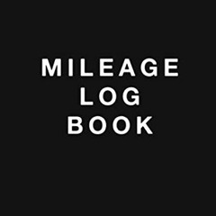 EPUB - READ Mileage Log Book: Mileage Tracker for Taxes