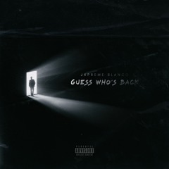 Guess Who's Back (freestyle)
