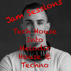 Jam Session (Tech House/ Melodic House & Techno)