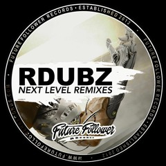 RDubz - Next Level (Tribal Dubs Remix)