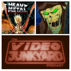 Video Junkyard Podcast - Ep 263 - Heavy Metal .