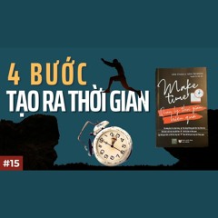 4 bước quản lý thời gian hiệu quả của Google Ventures | Sách Make Time