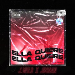 J. Wild, Jusoan - Ella Quiere