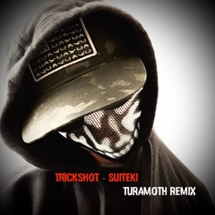 Trickshot - Suiteki 水滴 [Turamoth Remix]