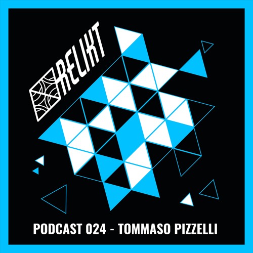 RELIKT PODCAST 024 - TOMMASO PIZZELLI (Unreleased own productions only)