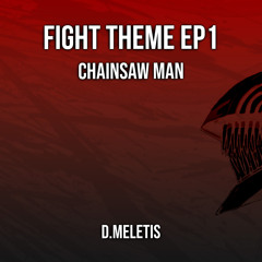 Fight Theme EP1 (From 'Chainsaw Man') (Remake Version)