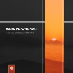 Hartur & Christian O'Mahony - When I'm With You