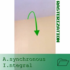 Asynchronous Integral