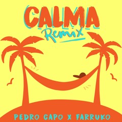 Vamos Pa La Playa Pa Curar El Alma - Calma Remix - Pedro Capó, Farruko