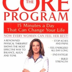 [Read] [PDF EBOOK EPUB KINDLE] The Core Program: 15 Minutes a Day That Can Change Your Life by  Pegg