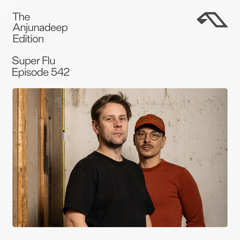 The Anjunadeep Edition 542 with Super Flu