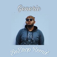 Equiñonez - Generic (BnDROP Remix)