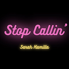 Stop Callin’