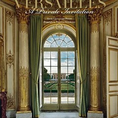 Download pdf Versailles: A Private Invitation by  Francis Hammond,Catherine Pegard,Laurent Salome,Gu