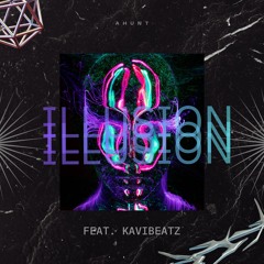 ~ILLUSION~ FEAT. KAVIBEATZ