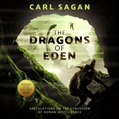 READ [PDF] The Dragons of Eden: Speculations on the Evolution of Human Intellige