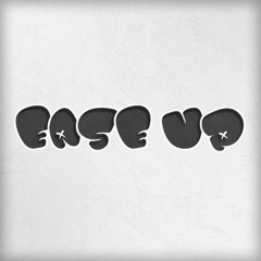 Ease Up - Prod by. Kwengerz. Ft P.A.B