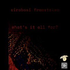 what’s it all for?