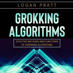 [READ] PDF EBOOK EPUB KINDLE Grokking Algorithms: Effective Methods and Functions of Grokking Algori