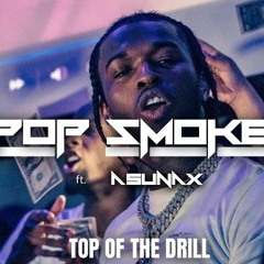 Pop Smoke - Top of the drill