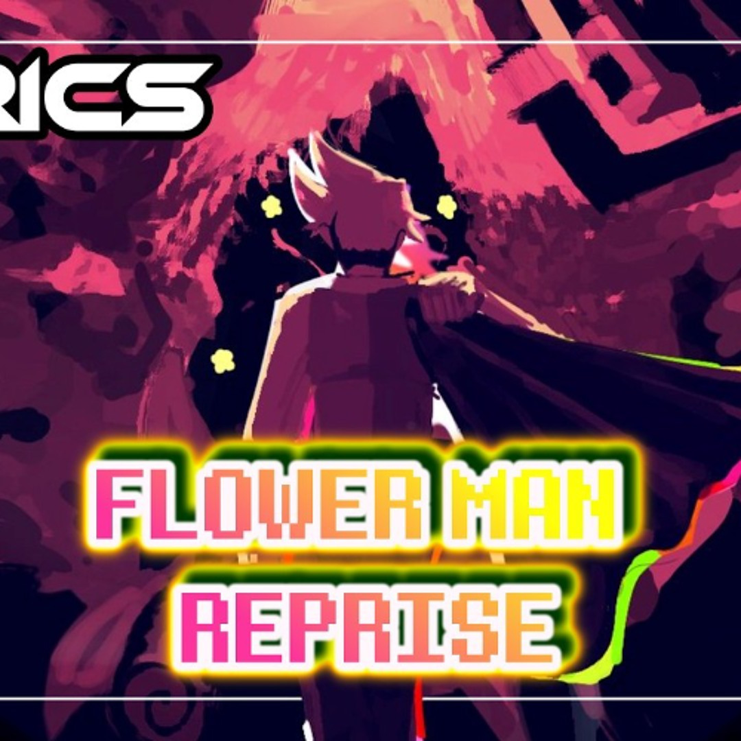 Stream Flower Man [REPRISE] With Lyrics - Deltarune Chapter 5 by ...