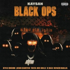 FaZe Kaysan - Black Ops ft. Kyle Richh, Jenn Carter, TaTa, Dee Billz, C Blu, Kenzo Balla