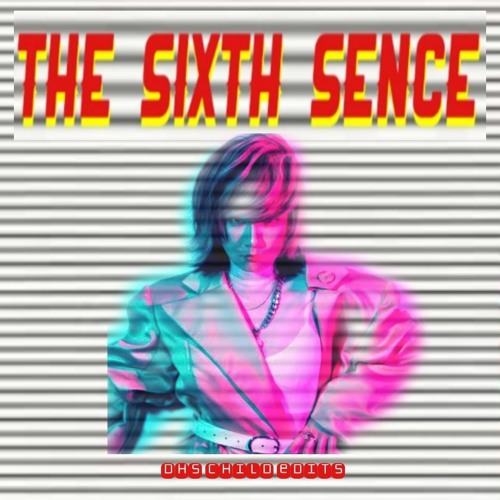 REOL " 第六感_The Sixth Sence " DHs CHILD EDITs