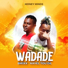 Wadade -Bmixx - Nayel Tou Dil