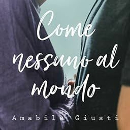 [PDF READ ONLINE] 🌟 Come nessuno al mondo (Italian Edition)