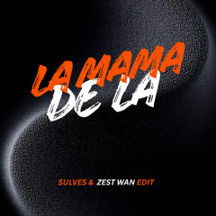 MAMA RELA [ SULVES & ZEST WAN EDIT ]