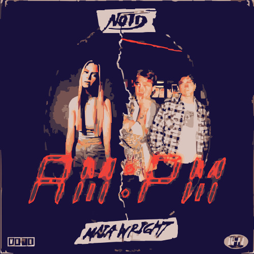 NOTD - AM:PM [RMX & FLP]