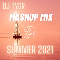 Mashup Mix 2 (Summer 2021)