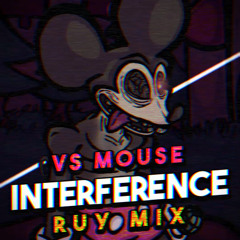 VS Mouse | Interference (RuyMix)